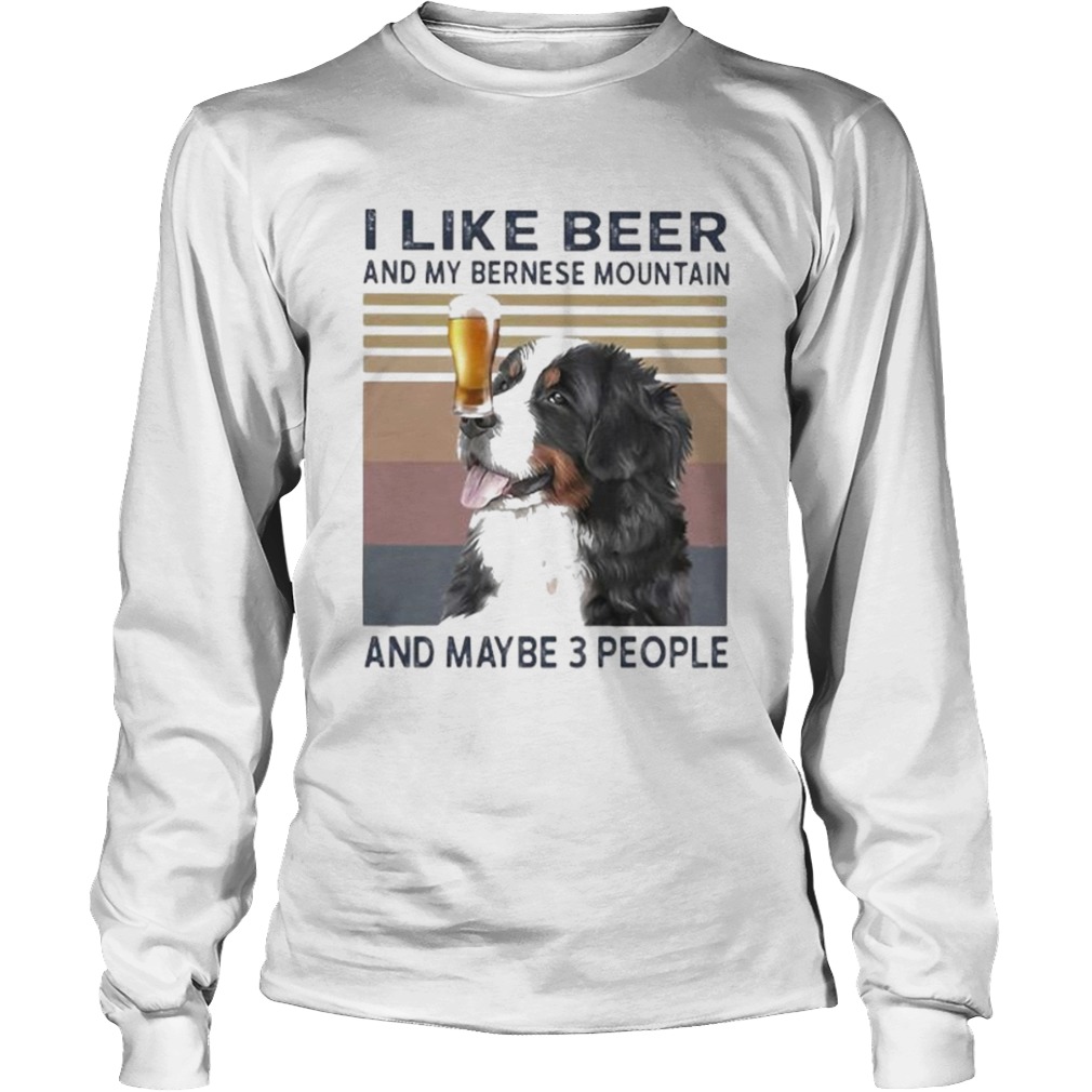 I like beer and my bernese mountain and maybe 3 people vintage retro  Long Sleeve