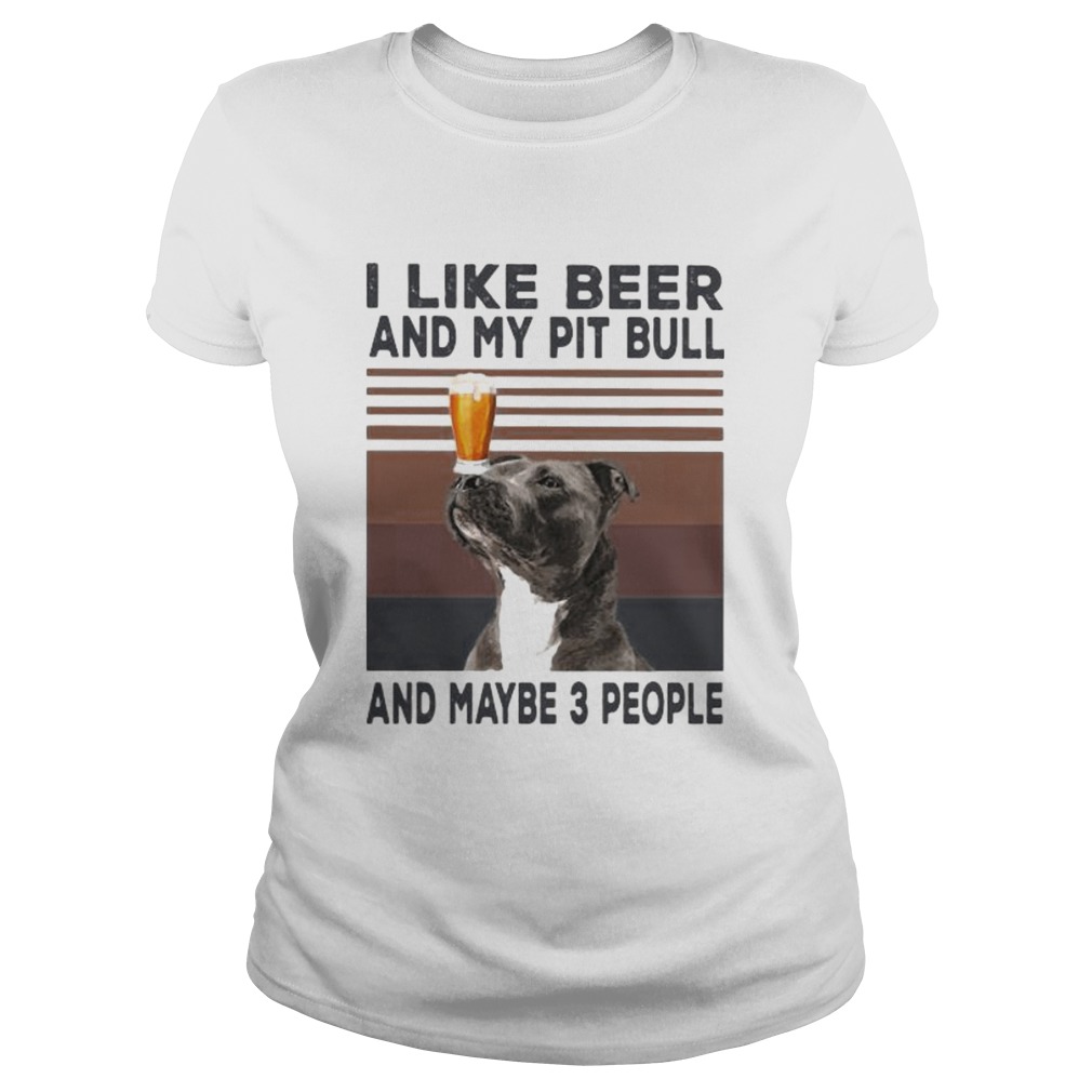 I like beer and my pit bull and maybe 3 people vintage retro line  Classic Ladies