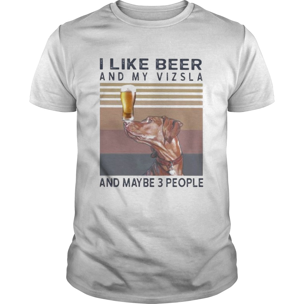 I like beer and my vizsla and maybe 3 people vintage retro s Tank topI like beer and my vizsla and