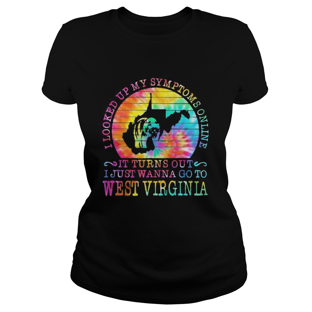 I looked up my symptoms online it turns out i just wanna go to west virginia vintage retro  Classic Ladies