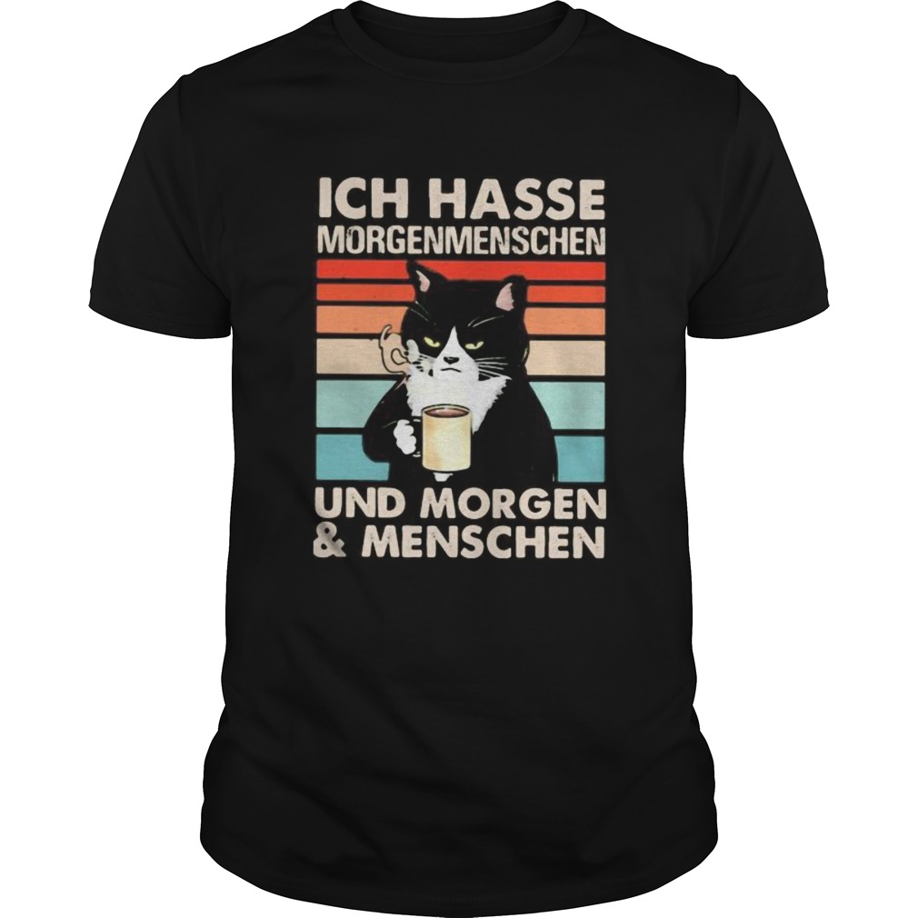 Ich Hasse Morgenmenschen Und Morgen And Menschen Black Cat Vintage Retro shirt