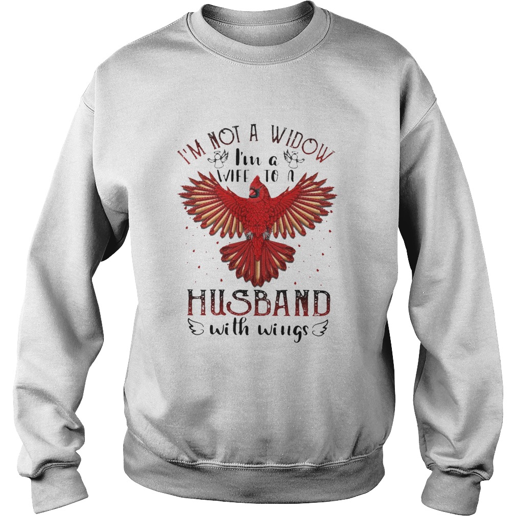 Im Not A Widow Im A Wife To A Husband With Wings  Sweatshirt