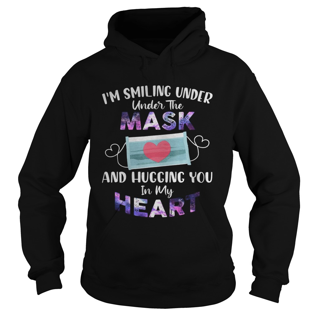 Im Smiling Under The Mask And Hugging You In My Heart  Hoodie