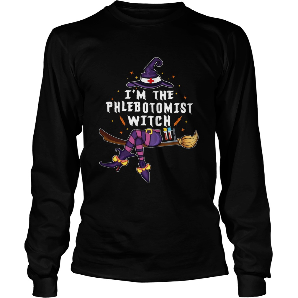 Im The Phlebotomist Witch Halloween  Long Sleeve