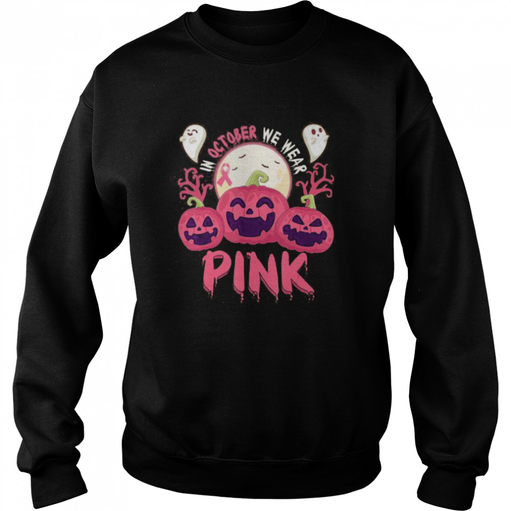 In October We Wear Pink Pumpkin Breast Cancer Halloween  Unisex Sweatshirt