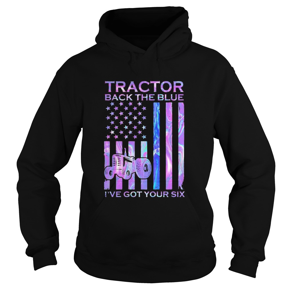 Independence day tractor back the blue Ive got your six  Hoodie