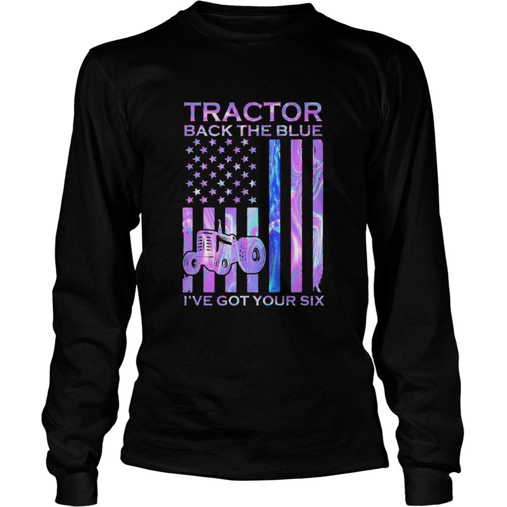 Independence day tractor back the blue Ive got your six  Long Sleeve