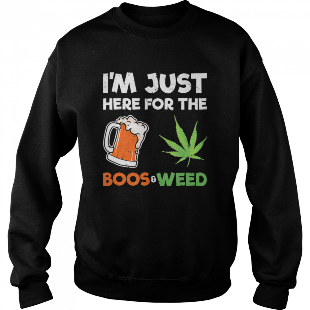 I’m Just Here For The Boos Halloween Weed  Unisex Sweatshirt