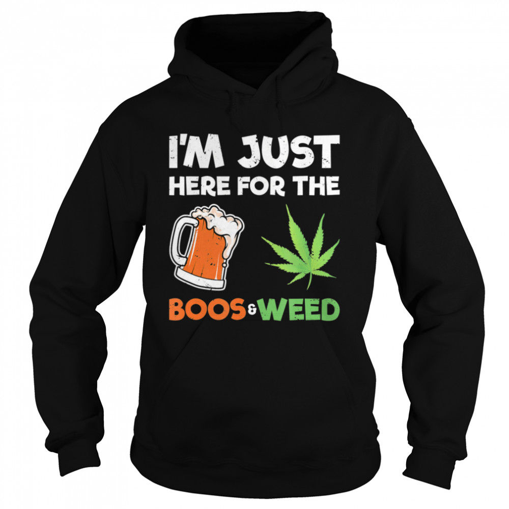 I’m Just Here For The Boos Halloween Weed  Unisex Hoodie