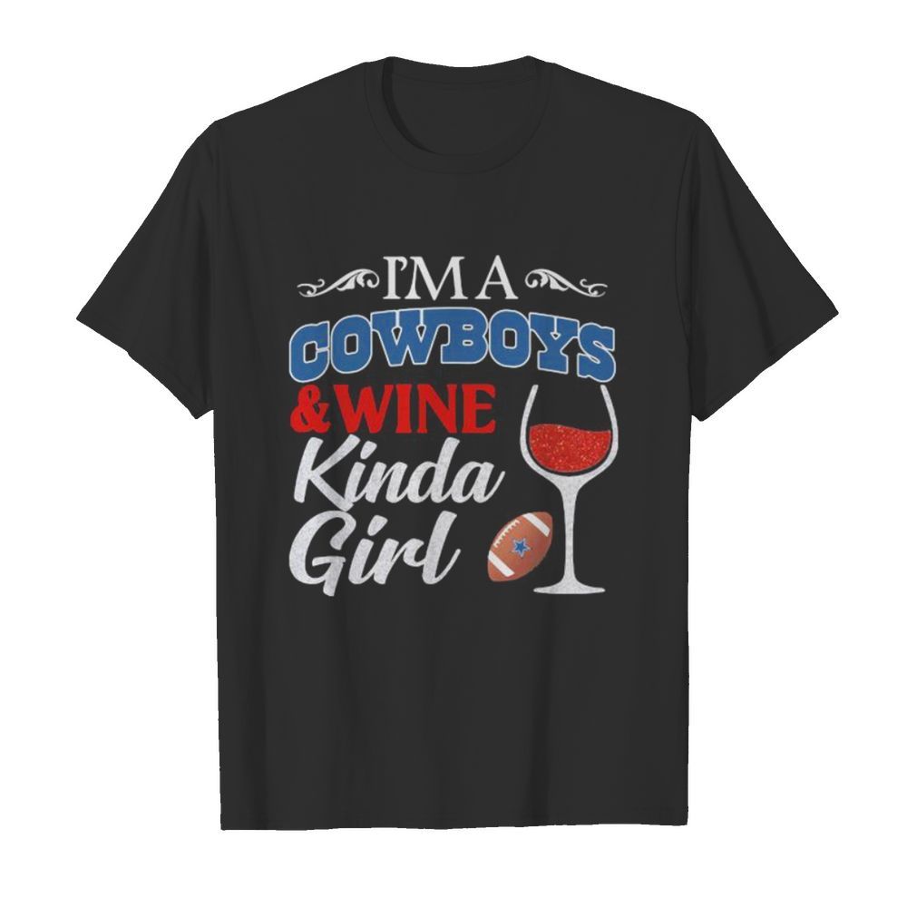 I’m a dallas cowboys and wine kinda girl diamond shirt