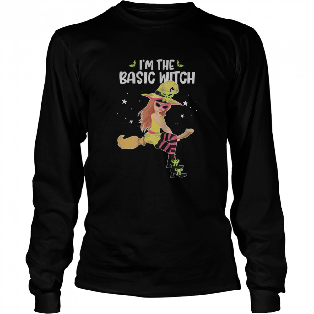 I’m the Basic Witch Funny Halloween Matching Group Costume  Long Sleeved T-shirt