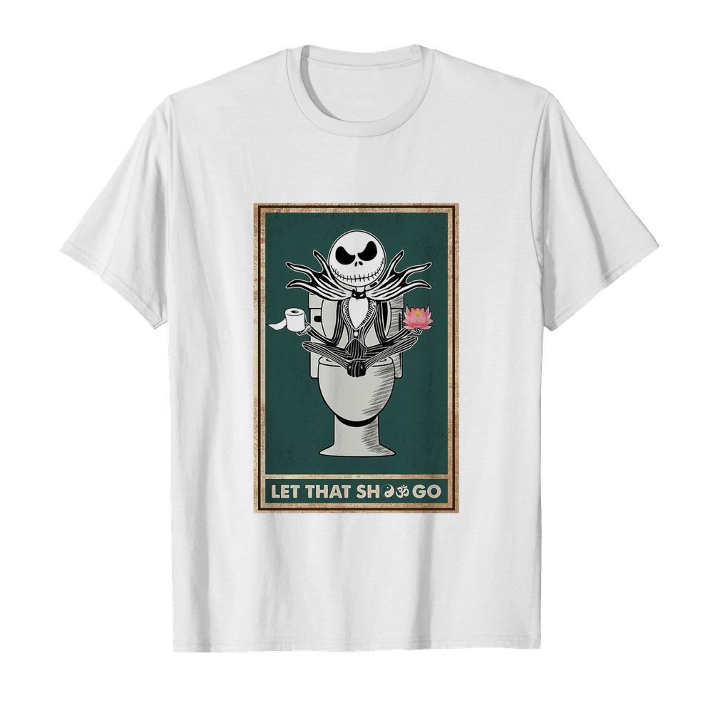 Jack Skeleton Toilet Let That Shot Go shirt