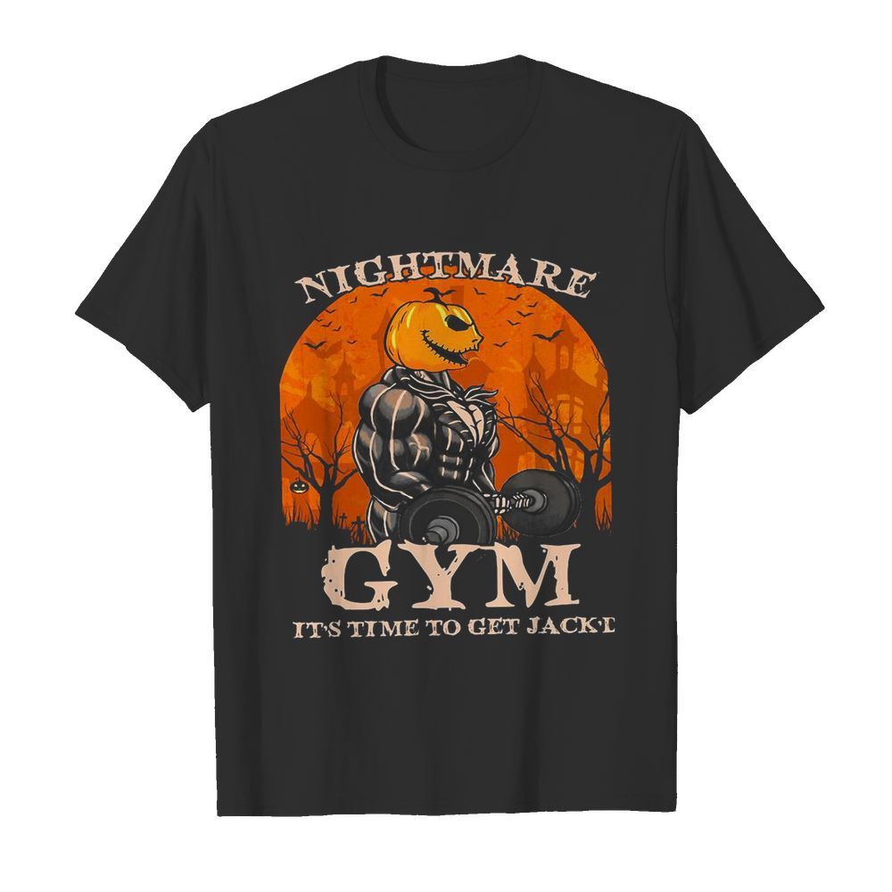 Jack Skellington Nightmare Gym It’s Time To Get Jack’d shirt