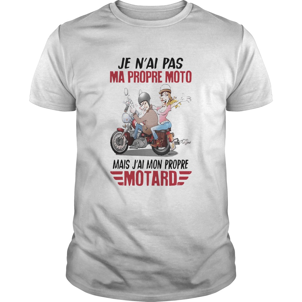 Je nai pas ma propre moto mais jai mon propre motard  Unisex