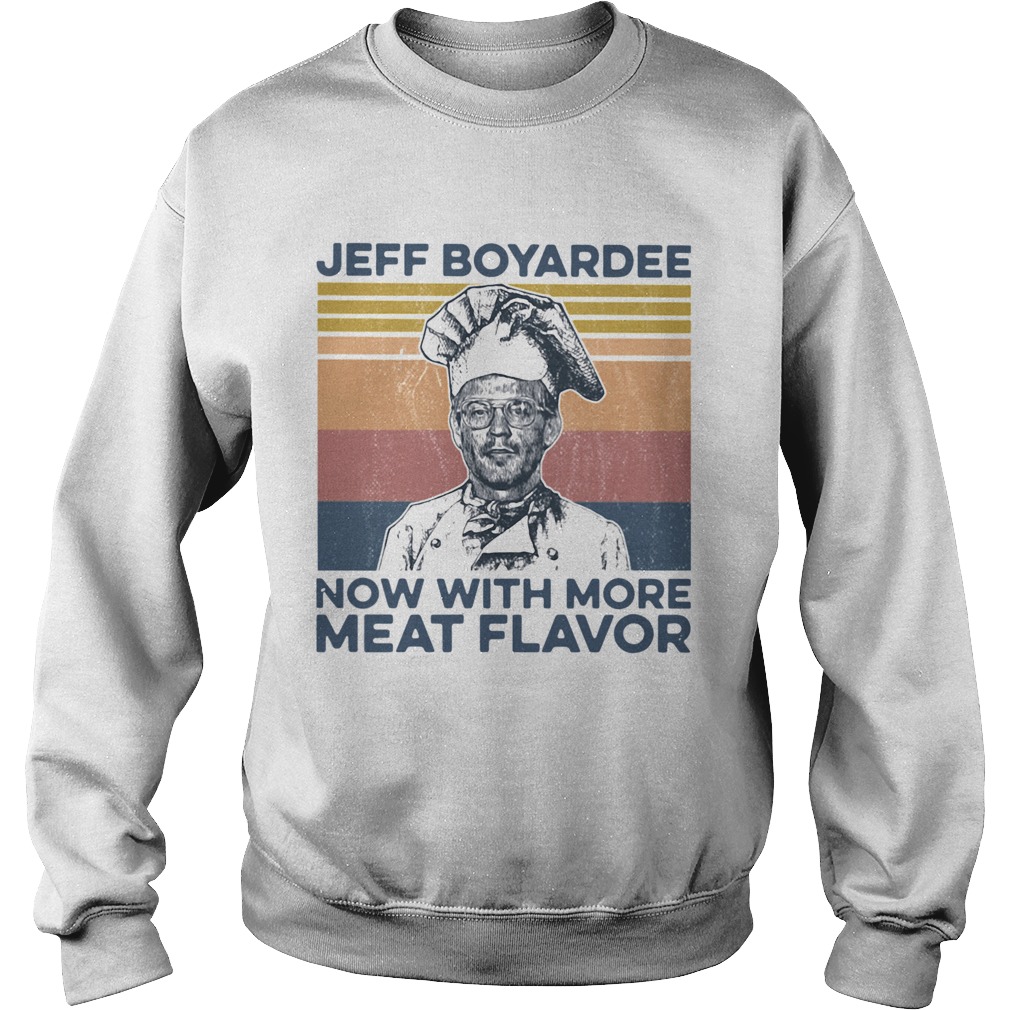 Jeff Boyardee Now With More Meat Flavor Vintage  Sweatshirt