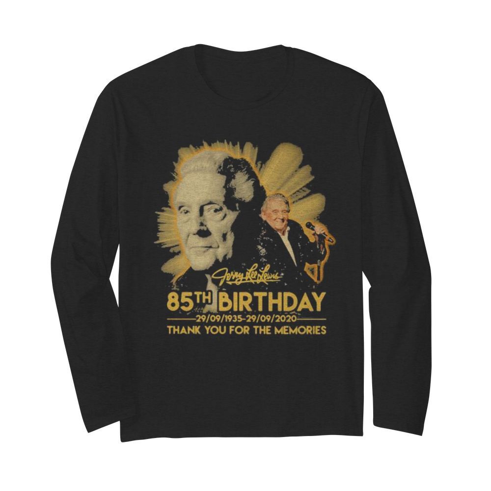 Jerry lee lewis 85th birthday 1935 2020 thank for the memories signature  Long Sleeved T-shirt 