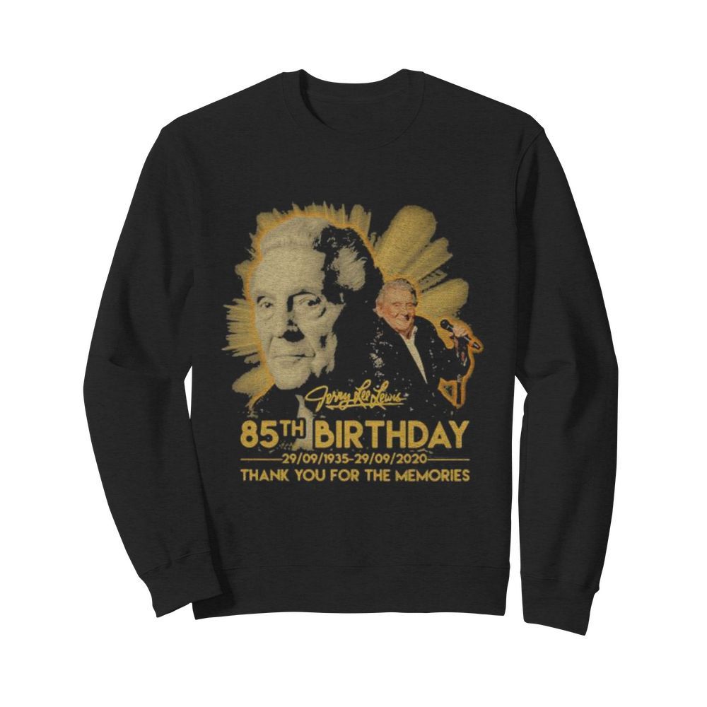 Jerry lee lewis 85th birthday 1935 2020 thank for the memories signature  Unisex Sweatshirt