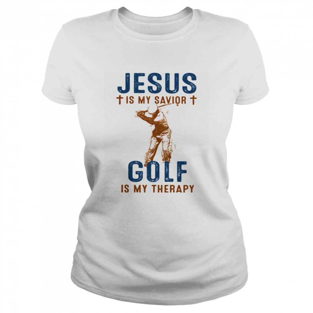 Jesus Is My Savior Gold Is My Therapy  Classic Women's T-shirt