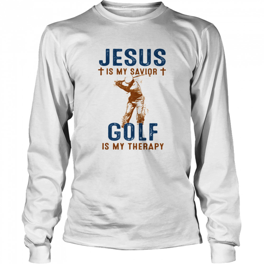 Jesus Is My Savior Gold Is My Therapy  Long Sleeved T-shirt