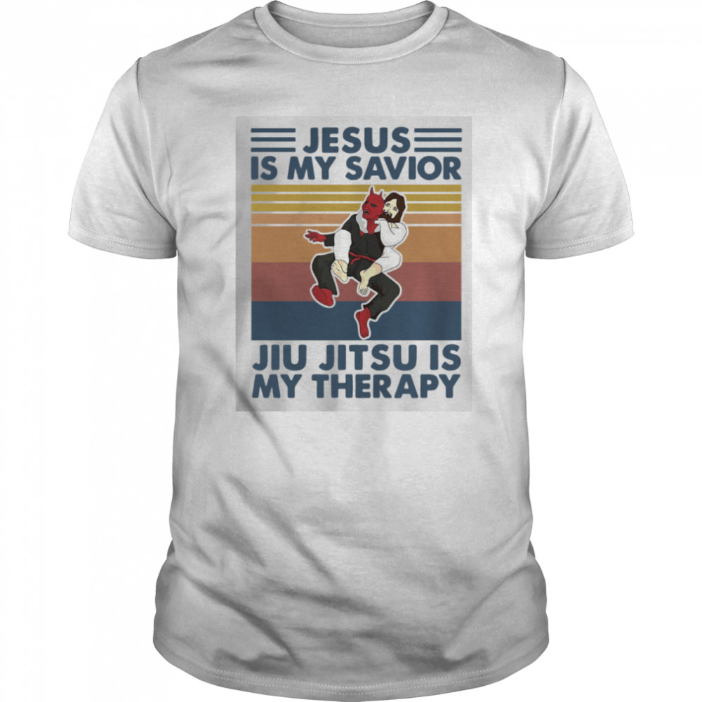 Jesus Is My Savior Jiu Jitsu Is My Therapy Vintage shirt