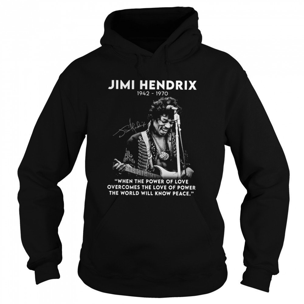 Jimi Hendrix 1942 1970 When The Power Of Love Signature  Unisex Hoodie