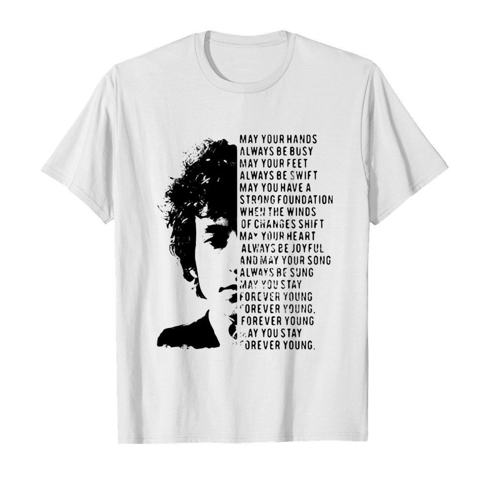 Jimi Hendrix May Your Hands Always Be Busy May Your Feet Always Be Swift May You Have A Strong Foundation shirt