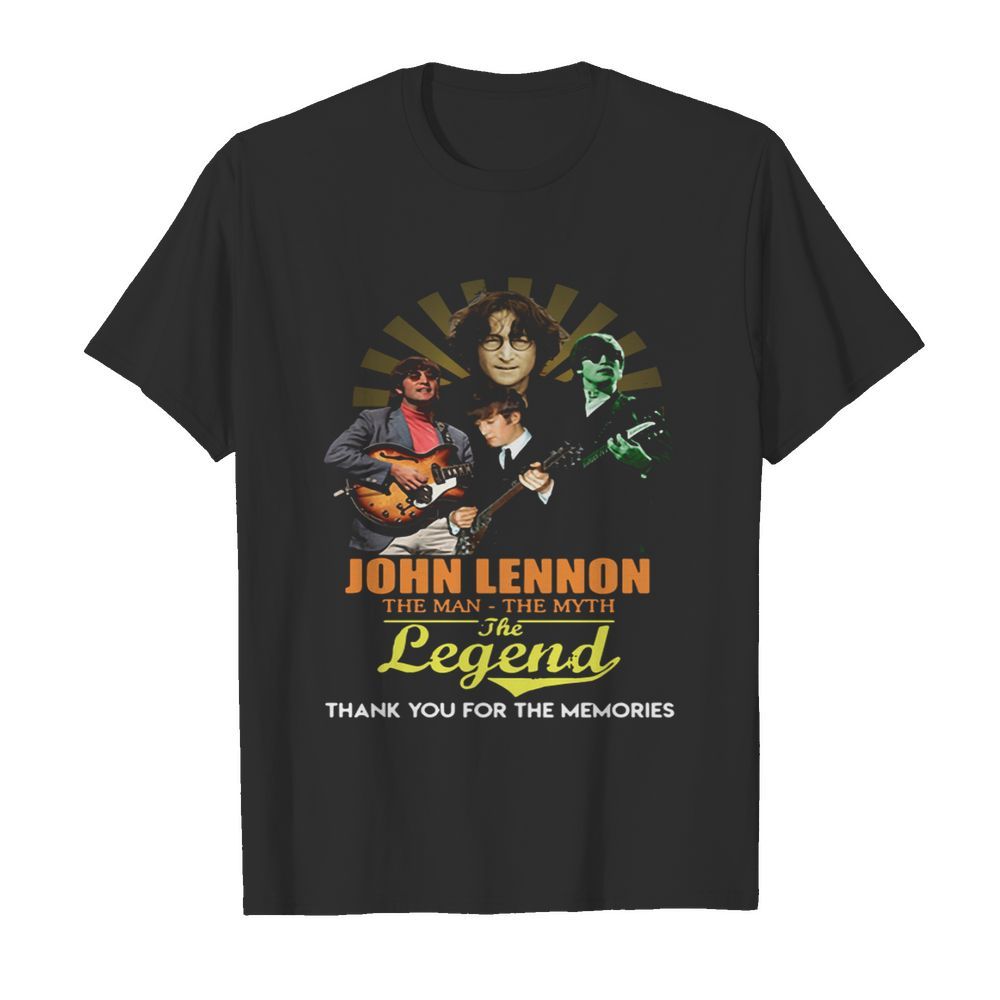 John Lennon The Man The Myth The Legend Thank You For The Memories shirt