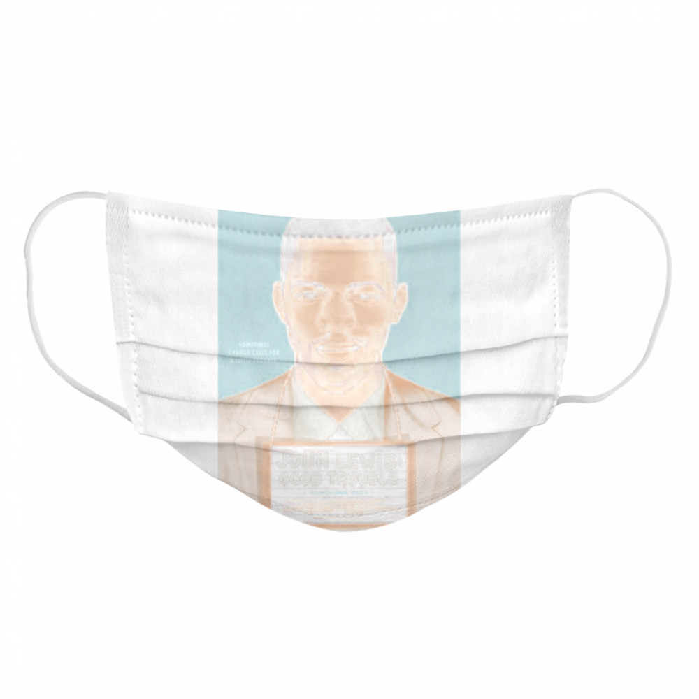 John Lewis Good Trouble  Cloth Face Mask