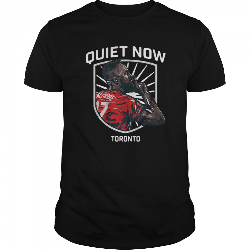 Jozy Altidore Quiet Now Toronto 2020 shirt