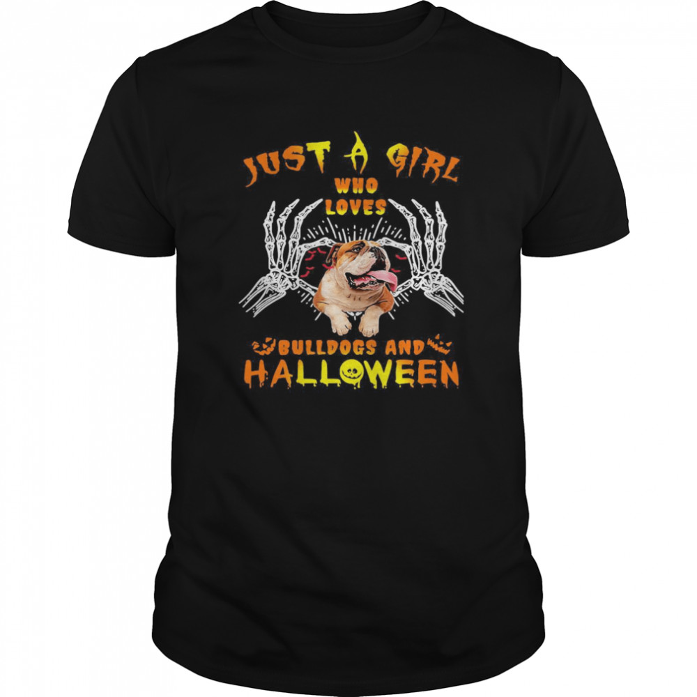 Just A Girl Who Loves Bulldogs And Halloween shirt