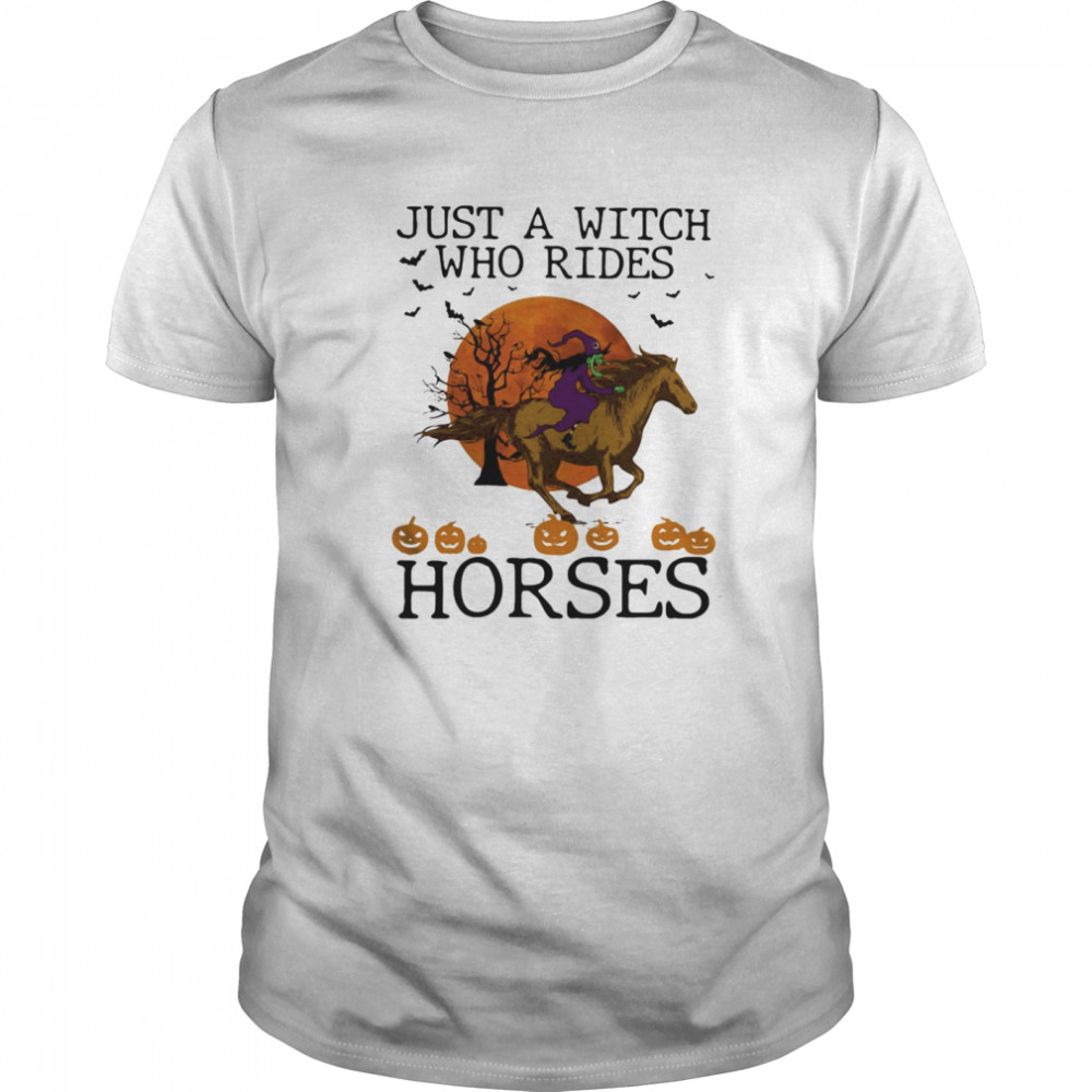 Just A Witch Who Rides Horse Moon Halloween shirt