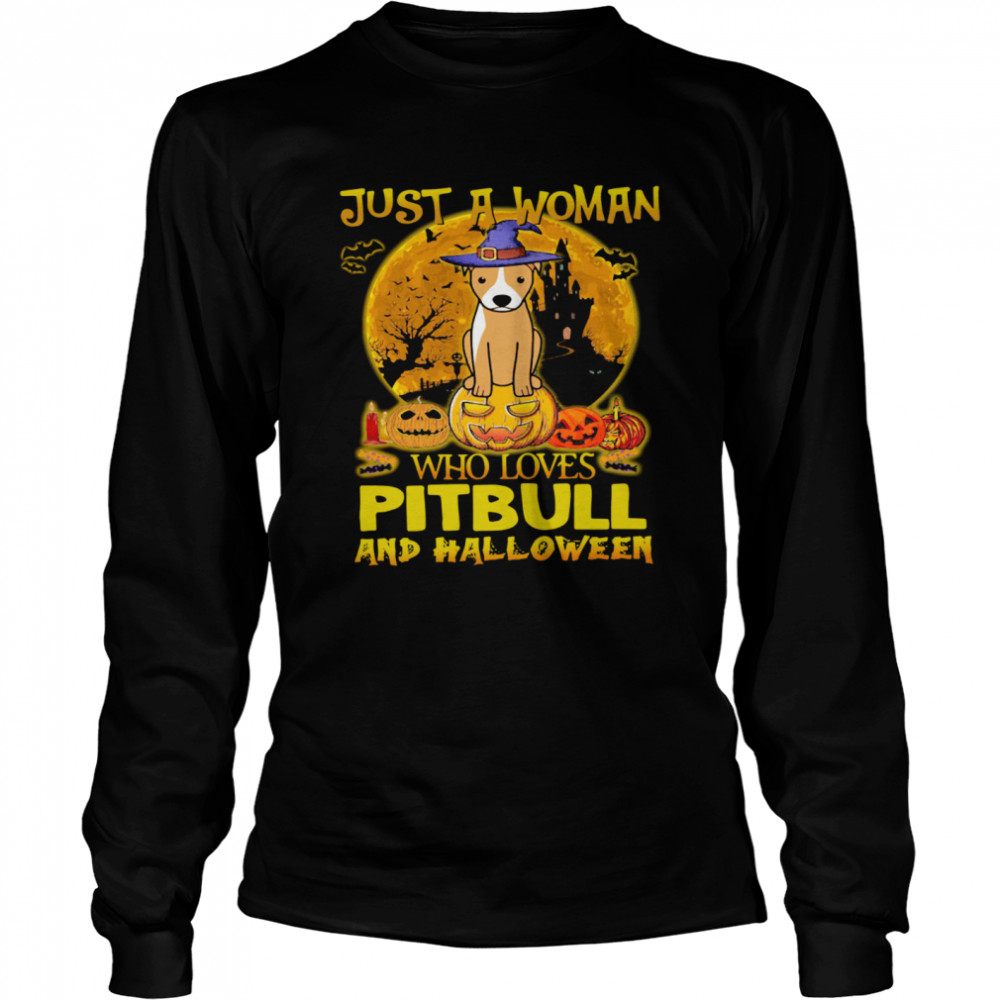 Just A Woman Who Loves Pitbull And Halloween  Long Sleeved T-shirt