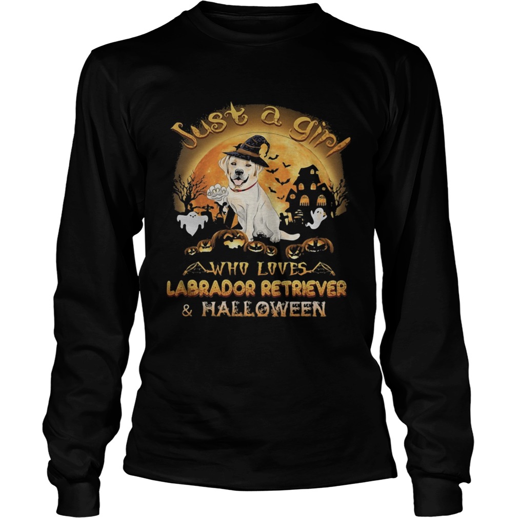 Just a girl who loves labrador retriever and halloween  Long Sleeve