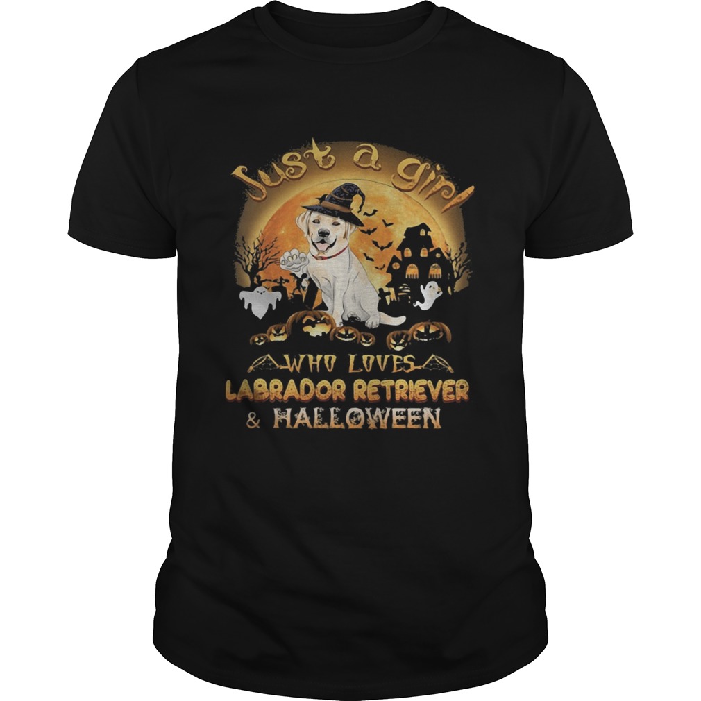 Just a girl who loves labrador retriever and halloween  Unisex