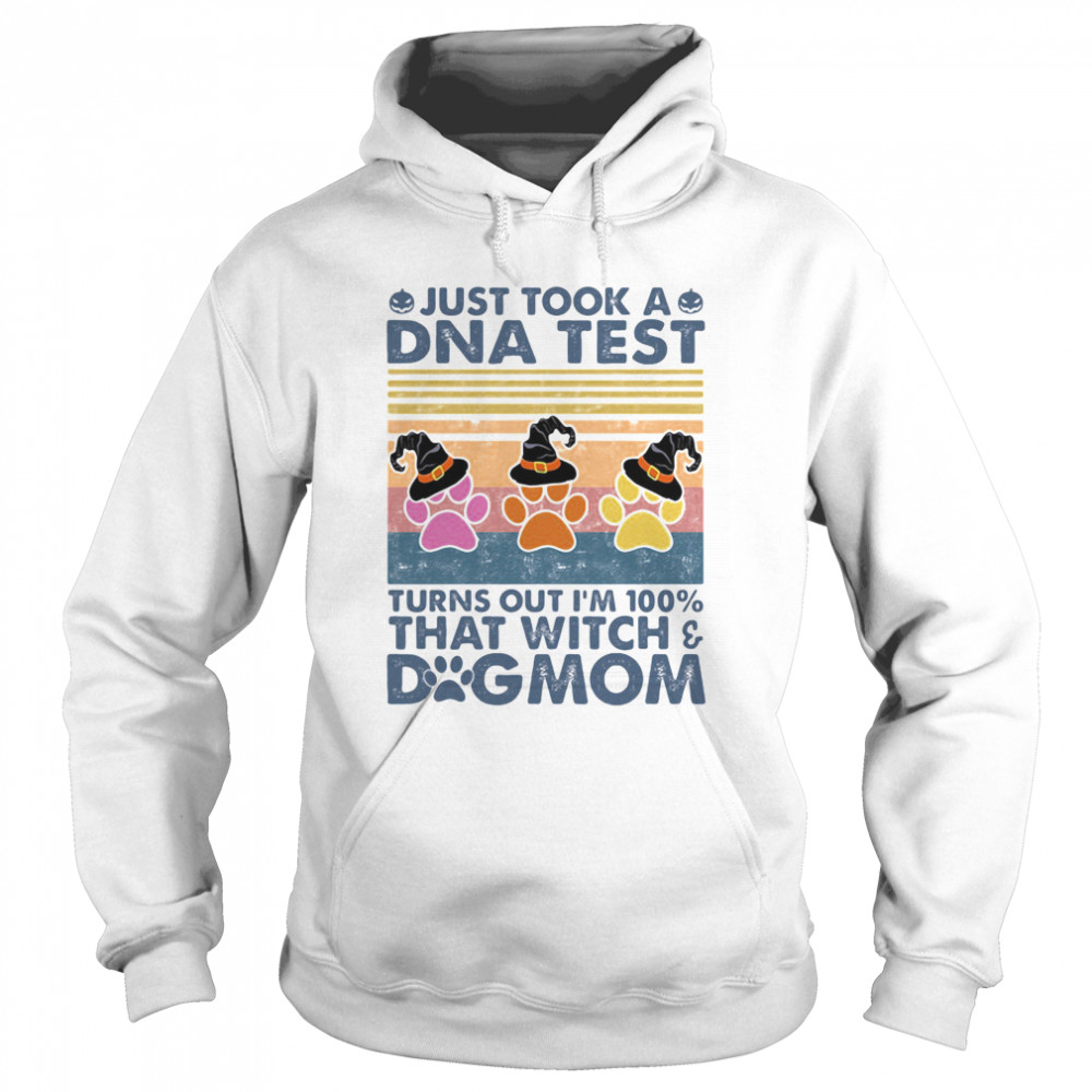 Just took a dna test turns out i’m 100% that witch dog mom vintage retro  Unisex Hoodie