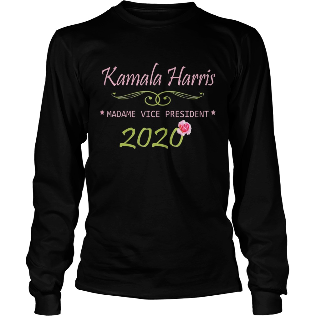 Kamala Harris Vice President 2020 AKA Tea Rose Flower  Long Sleeve