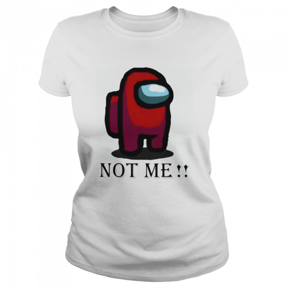 Kinda sus not me  Classic Women's T-shirt