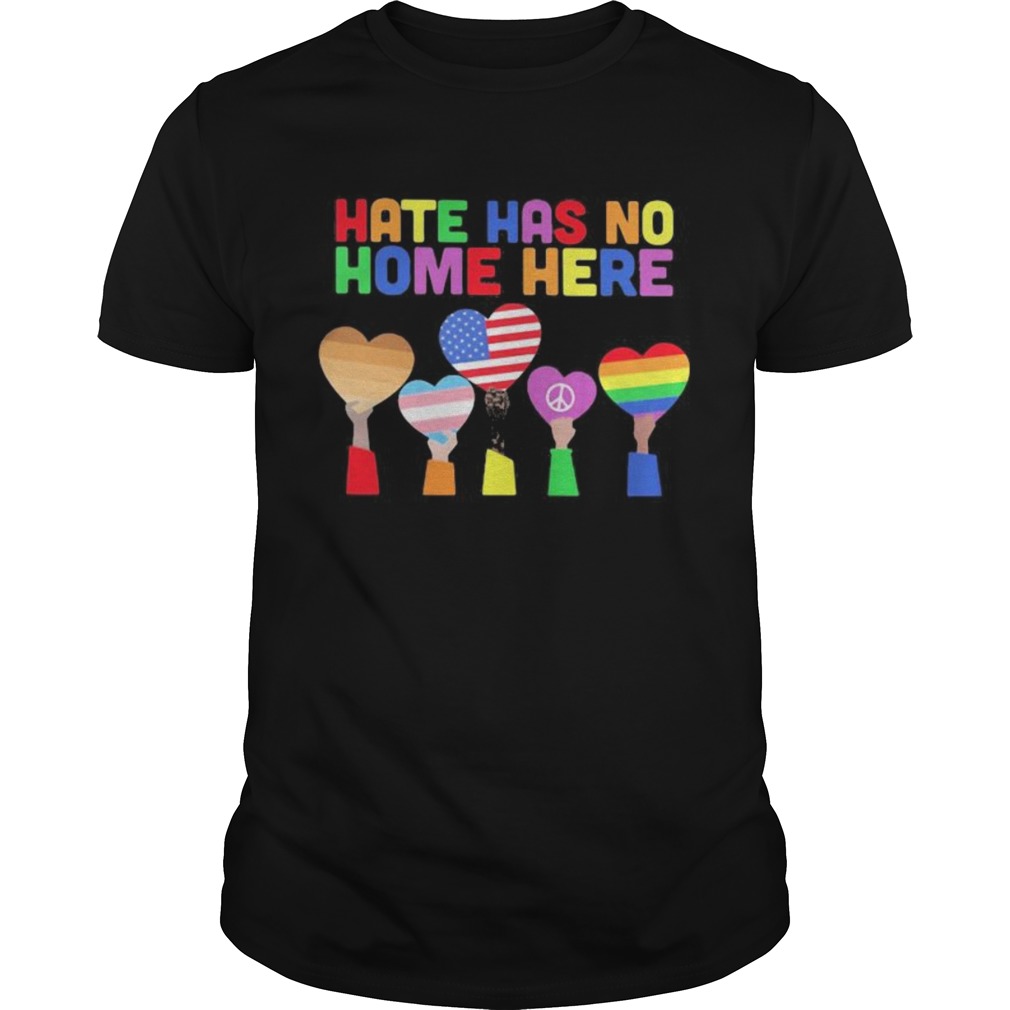 LGBT Hate has no home here shirt