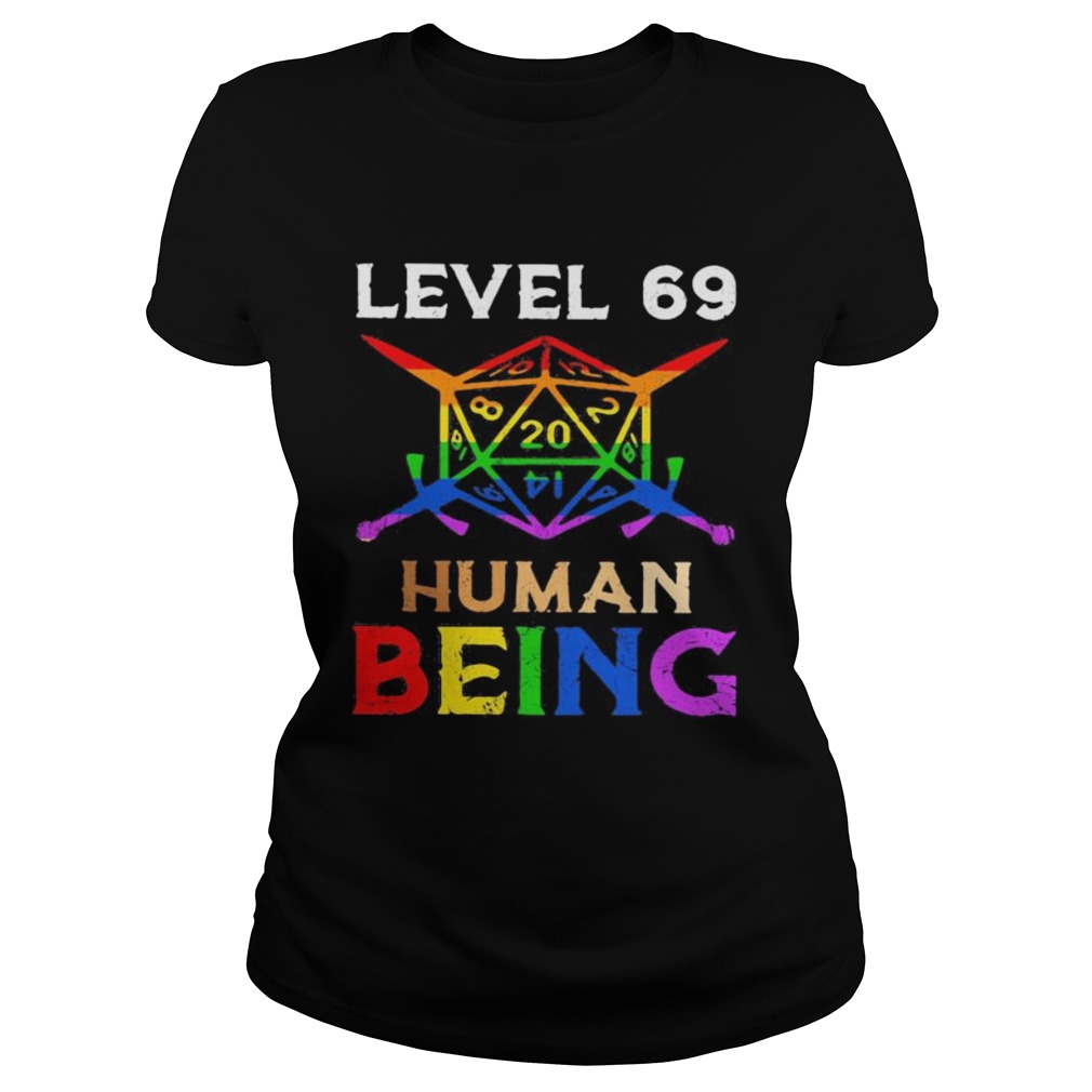 LGBT Level 69 human being  Classic Ladies