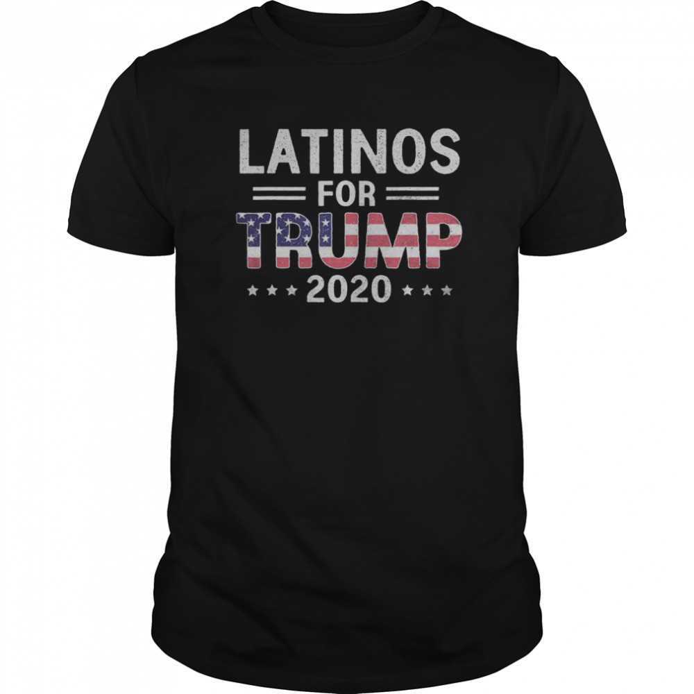 Latinos For Trump 2020 Election Slogan Funny Vintage shirt