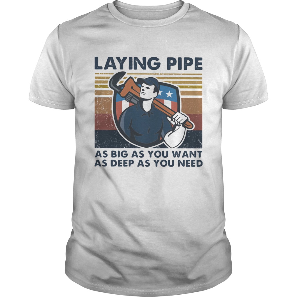 Laying pipe as bigyou want as deep as you need vintage retro  Unisex