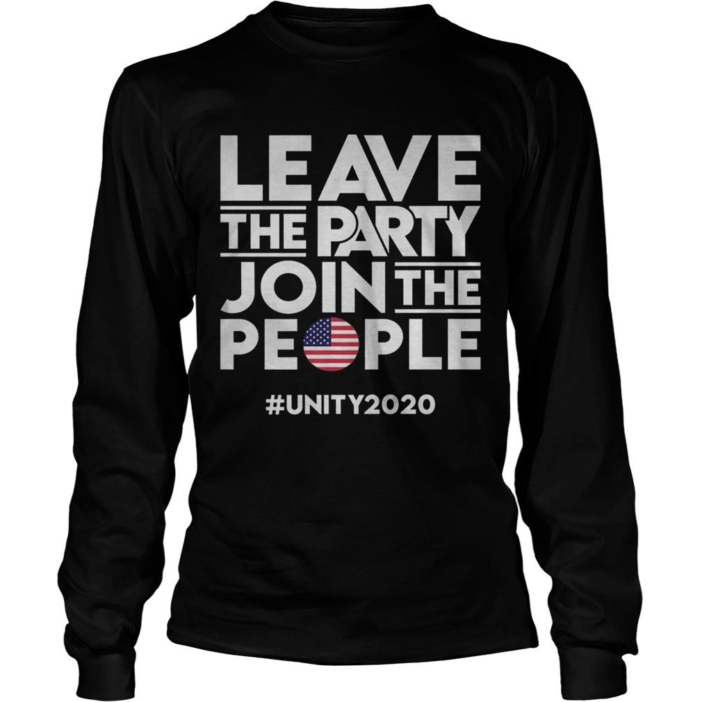 Leave the Party Join the People  Long Sleeve