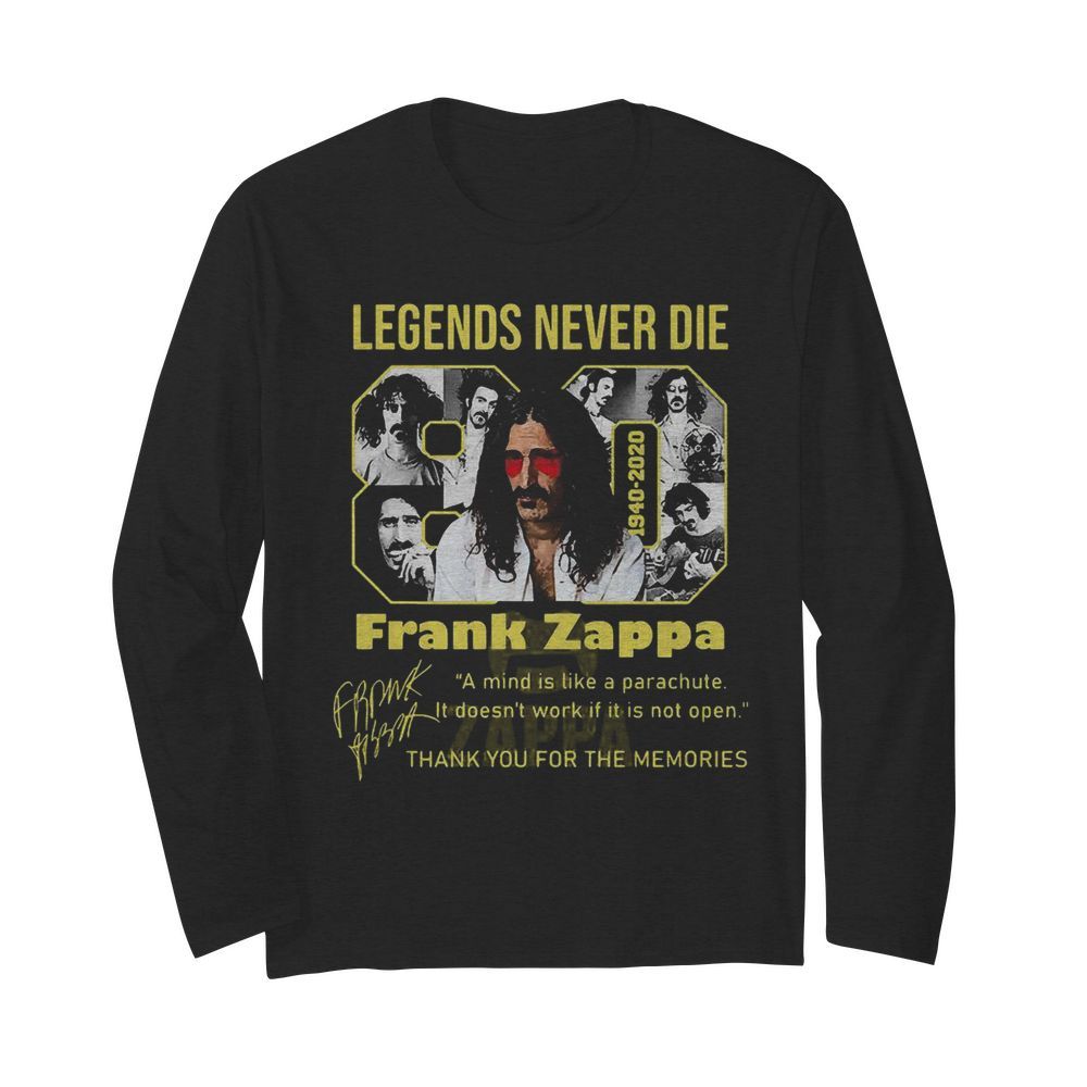 Legends Never Die 1940 2020 Frank Zappa Signature  Long Sleeved T-shirt 