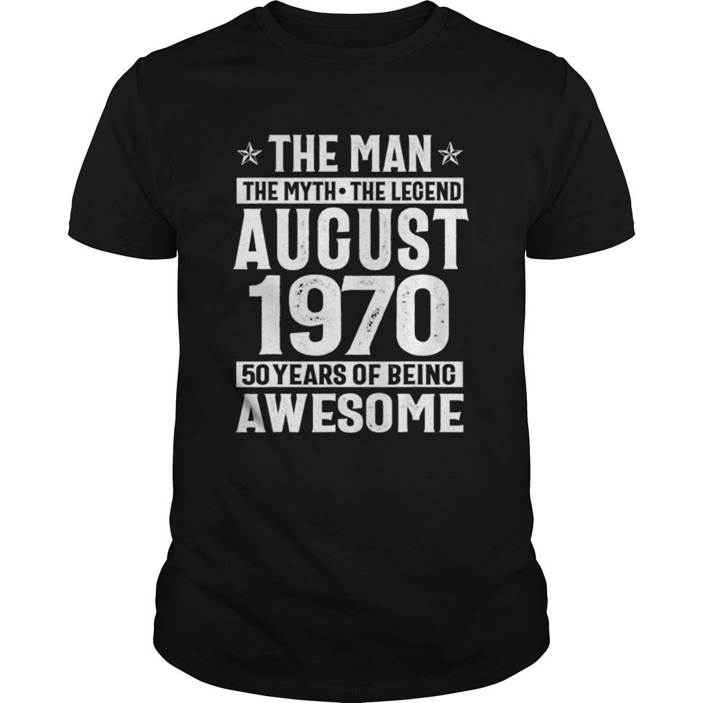 Legends Were Born In August 1970 shirt