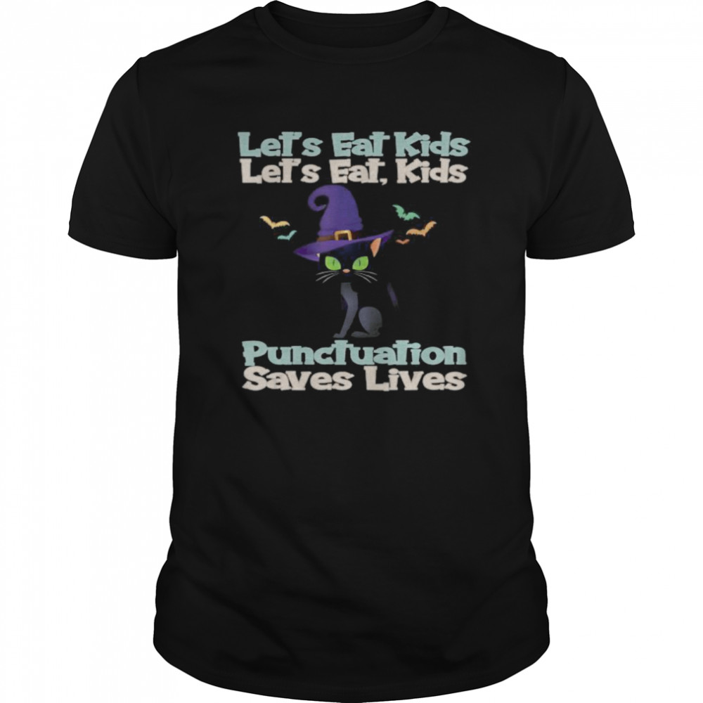 Lets Eat Kids Funny Cut Cat Witch Grammar Halloween shirt