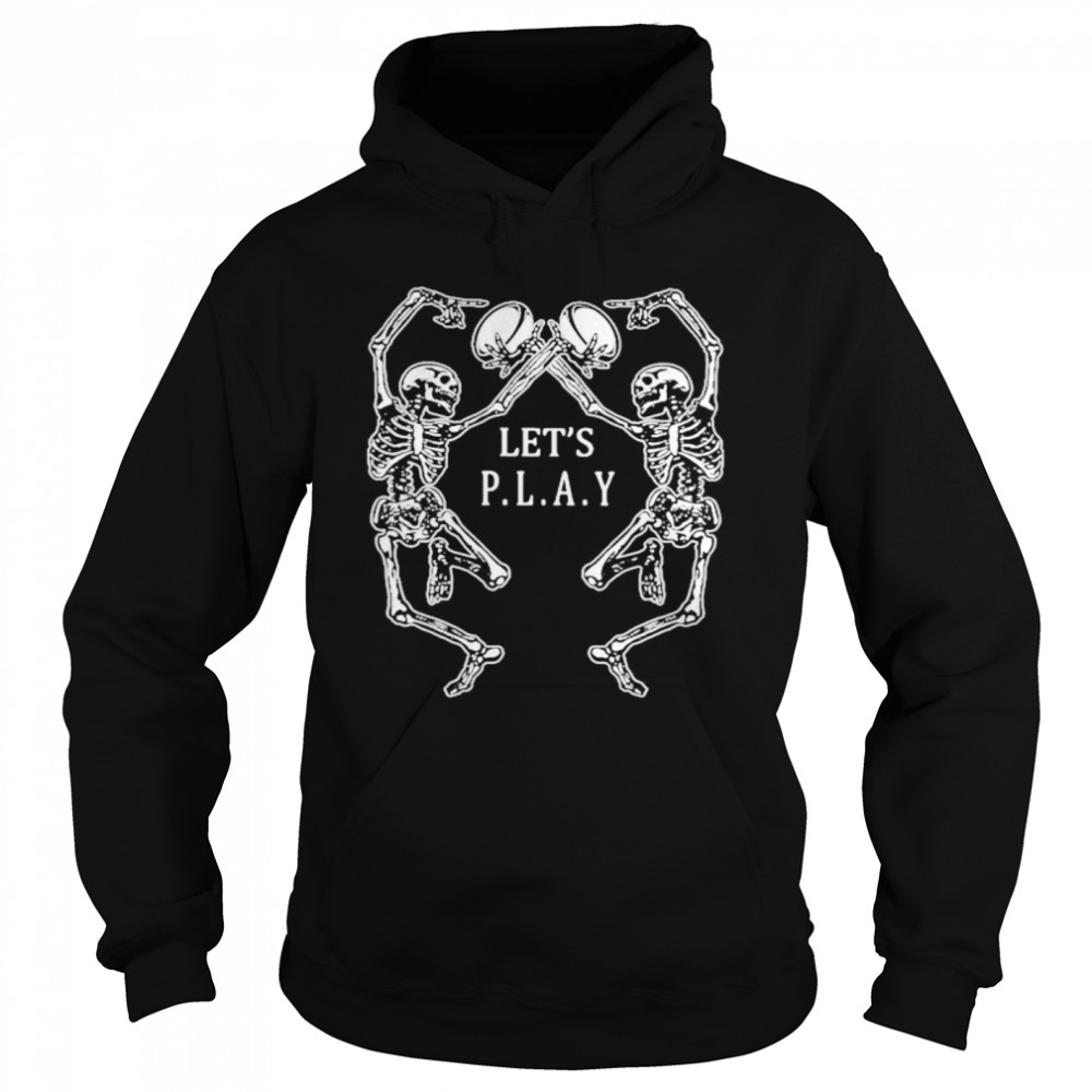 Let’s Play Rugby Skeleton  Unisex Hoodie