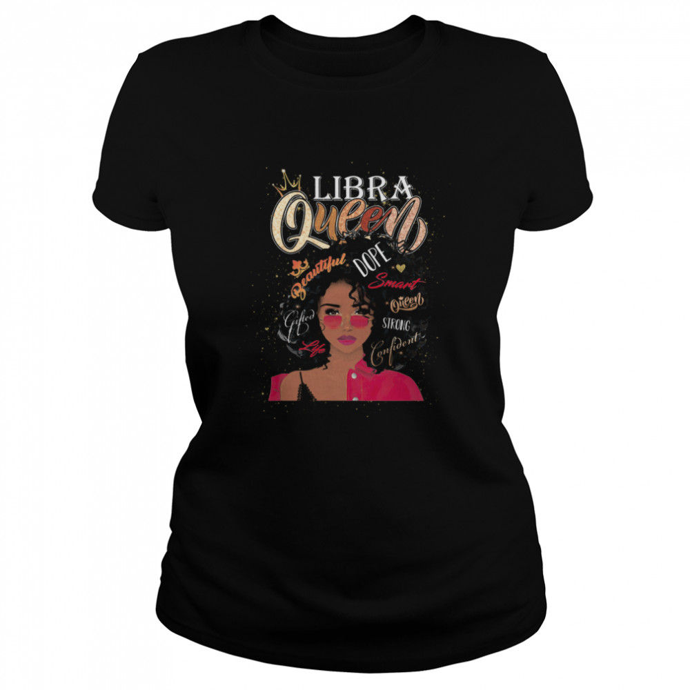 Libra Queen Beautiful Dope Black Women  Classic Women's T-shirt