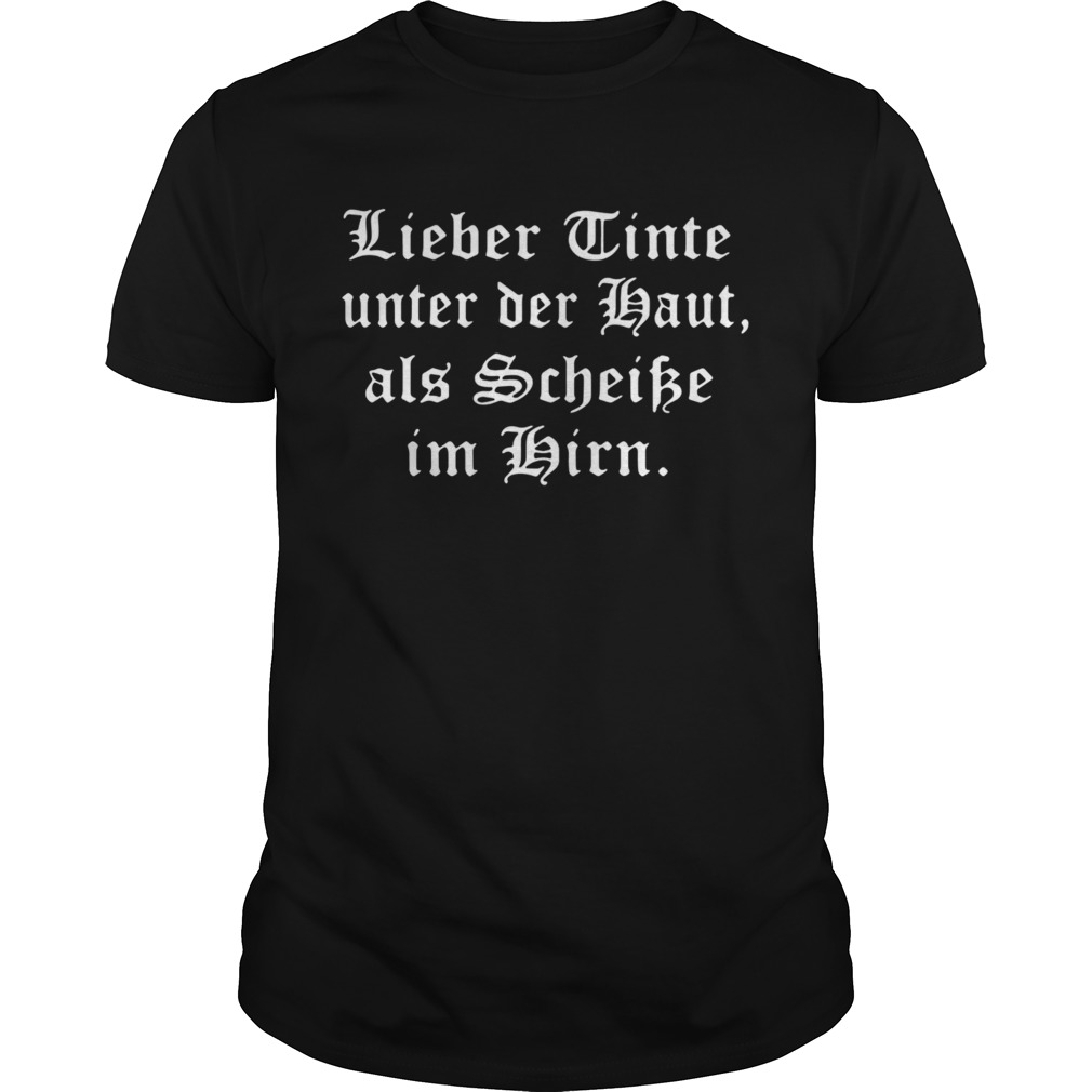 Lieber Tinte Unter Der Haut Als Scheike Im Thirn shirt