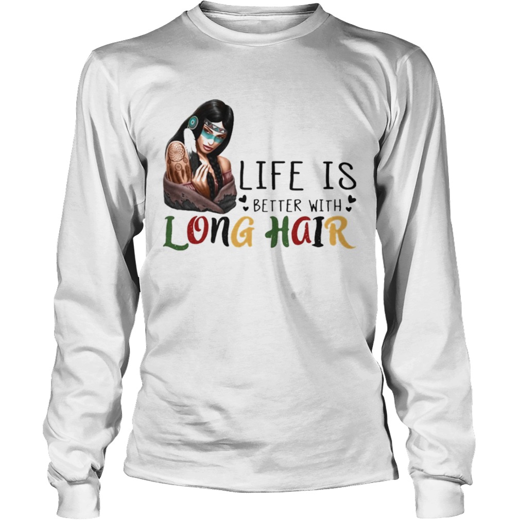 Life Is Better With Long Hair Black Girl  Long Sleeve