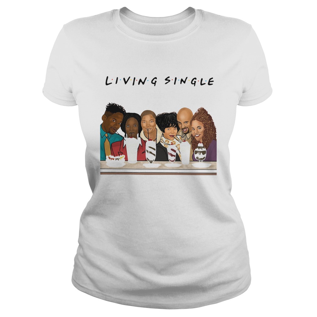 Living Single Friends  Classic Ladies